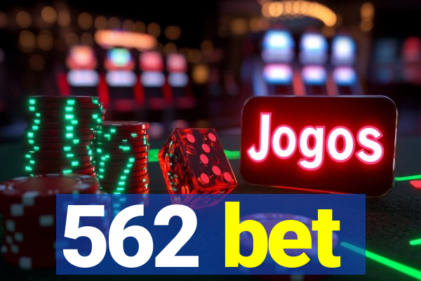562 bet